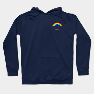 Small Rainbow Here Hoodie